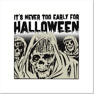 It's Never Too Early For Halloween Posters and Art